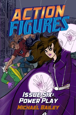 [Action Figures 06] • Action Figures - Issue Six · Power Play